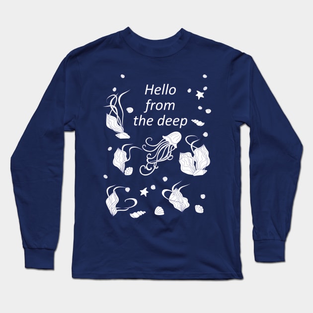 hello from the deep Long Sleeve T-Shirt by Alina